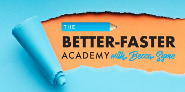 The Better-Faster Academy with Becca Syme