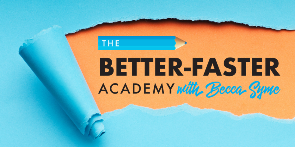 The Better-Faster Academy with Becca Syme