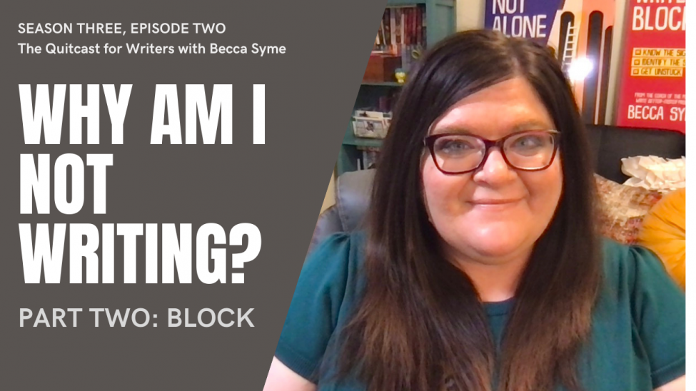 Why am I not writing? Part Two