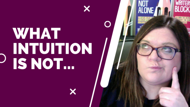 What Intuition Is Not What Intuition Is Not