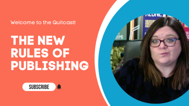 QuitCast Episode 5.01: The New Rules of Publishing QuitCast Episode 5.01: The New Rules of Publishing