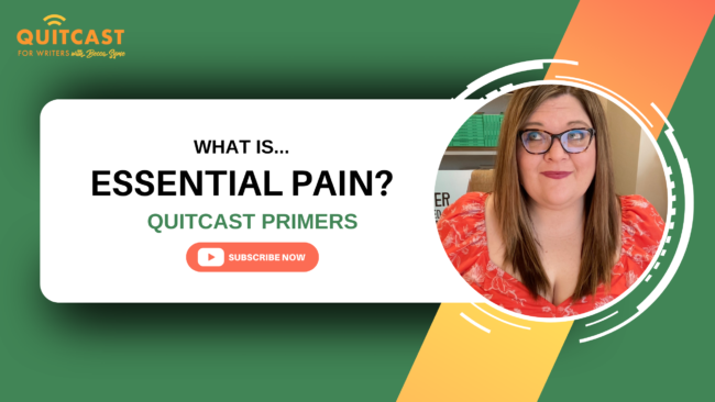 QuitCast Episode 5.13: What Is Essential Pain?