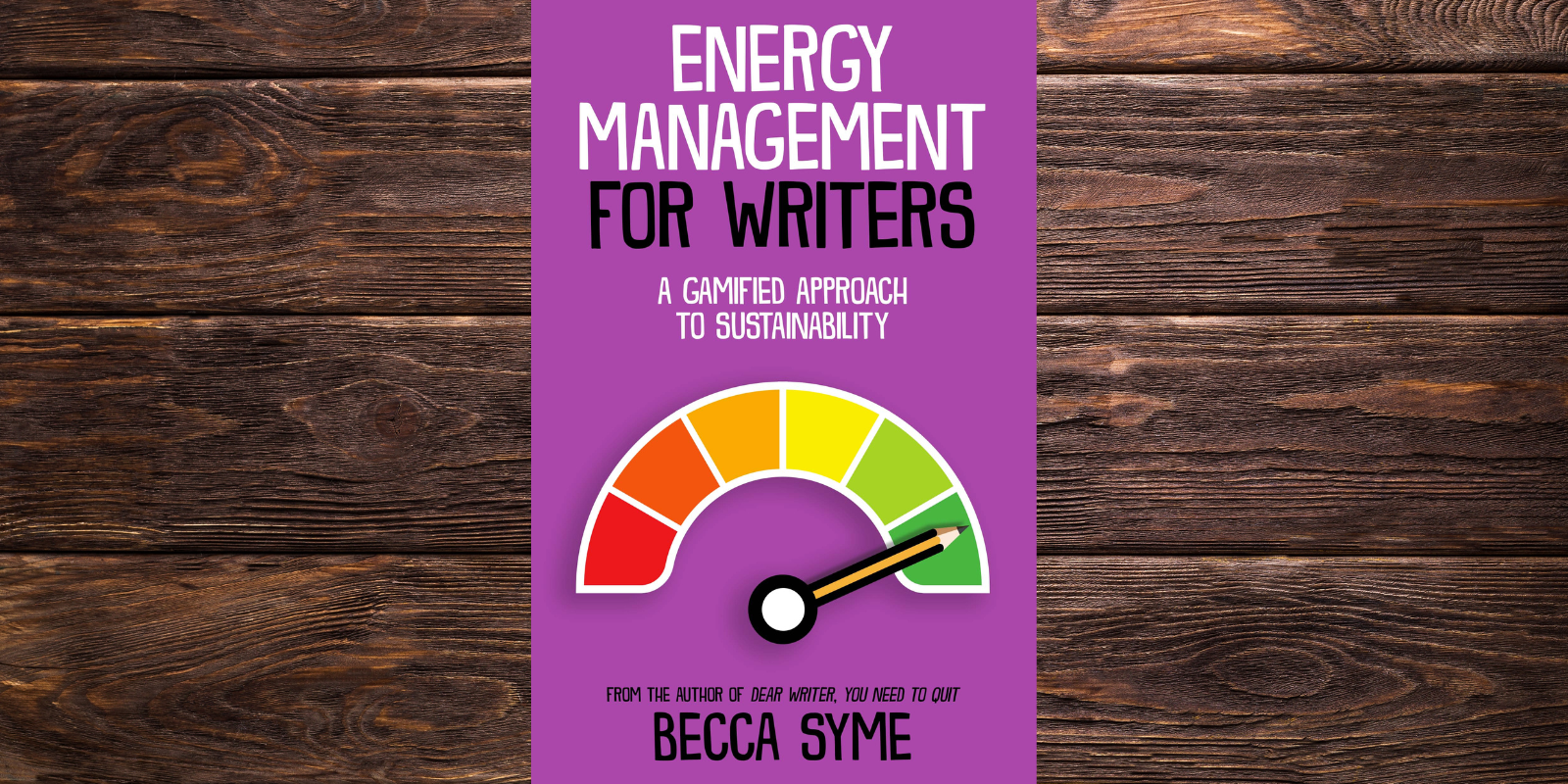Energy Management for Writers