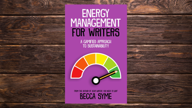 Energy Management for Writers