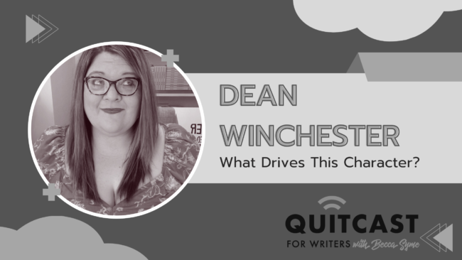 QuitCast Episode 7.04 What Drives Dean Winchester