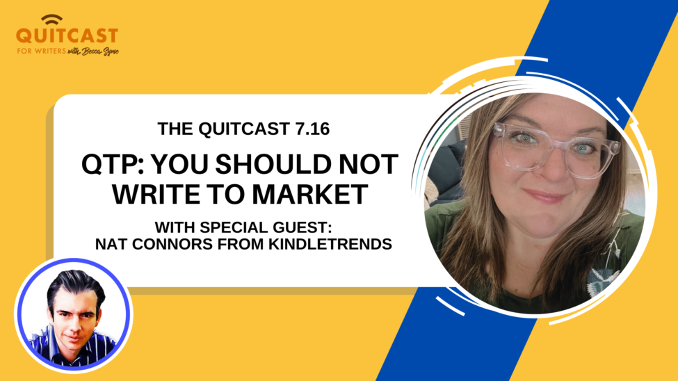 QuitCast Episode 7.16 – QTP- Don’t Write To Market