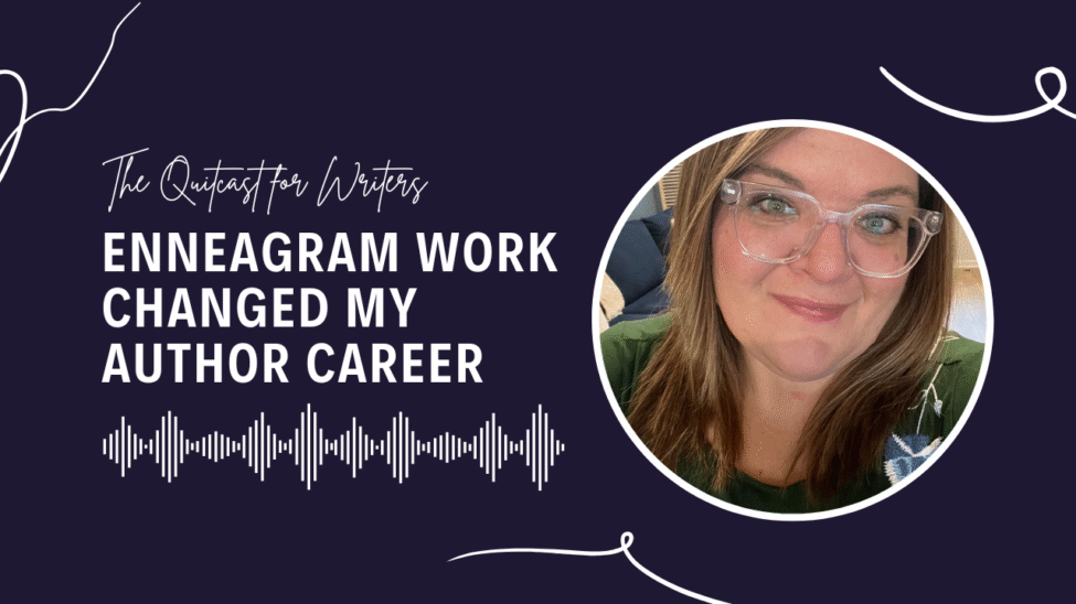 Enneagram Work Saved My Author Career